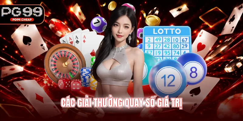 Các giải thưởng quay số giá trị