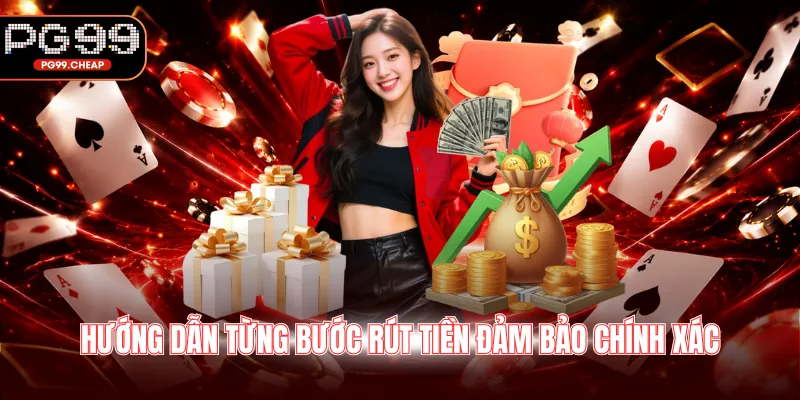 Hướng dẫn từng bước rút tiền đảm bảo chính xác
