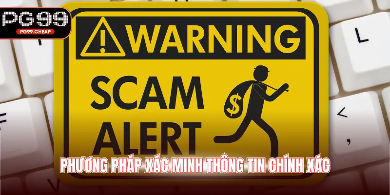 Phương pháp xác minh thông tin chính xác