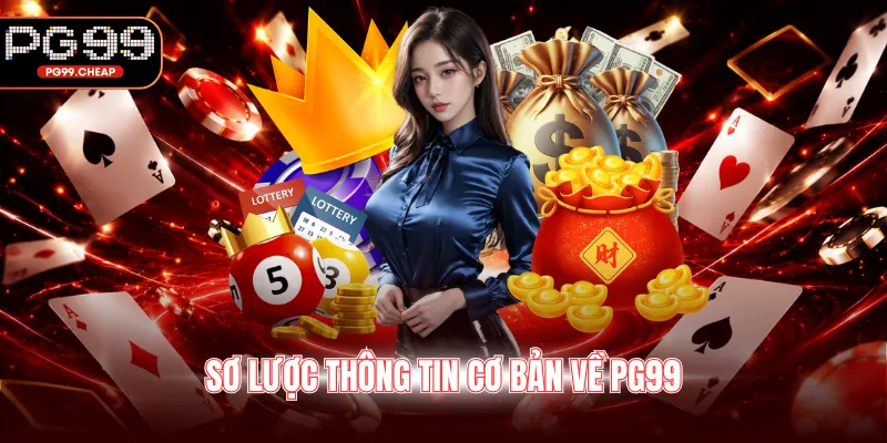 Sơ lược thông tin cơ bản về PG99